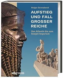 Holger Sonnabend - Aufstieg und Fall großer Reiche - WBG Theiss